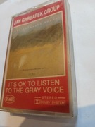 JAN GARBAREK GROUP It's OK To Listen To The Gray Voice KASETA MAGNETONOWA