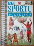 Dzieje sportu Polskiego. Od czasów średniowiecznego łucznictwa do olimpiady