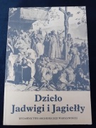 Dzieło Jadwigi i Jagiełły 