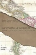 (Nie)formalne imperium. Wielka Brytania i Ameryka Łacińska