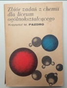 Zbiór zadań z chemii dla liceum ogólnokształcącego Krzysztof Pazdro