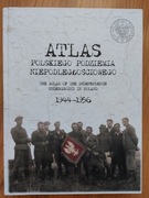 Atlas polskiego podziemia niepodległościowego 1944-1956