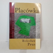 Placówka - Bolesław Prus