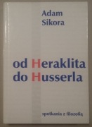 A. Sikora - Od Heraklita do Husserla