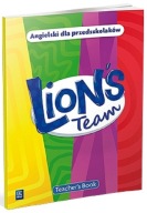 Lion’s Team. Teacher’s Book. 3-,4-,5- i 6-latek Praca zbiorowa