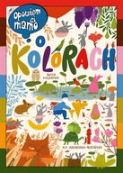 Opowiem ci, mamo, o kolorach Ola Woldańska-Płocińska