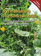 Permakultura i ogrodnictwo dzikie Johann Peham, Sanda Peham