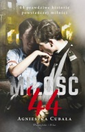 p1- MIŁOŚĆ '44 - Agnieszka Cubała / 44 historie miłości powstańczej