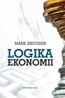 Skousen Mark LOGIKA EKONOMII nowa