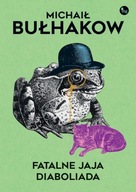 MICHAIL BULHAKOW FATALNE JAJA DIABOLIADA