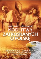 Modlitwy zatroskanych o Polskę Wincenty Łaszewski