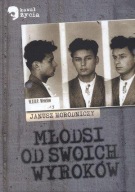 Młodsi od swoich wyroków - Janusz Horodniczy