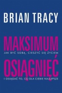 Maksimum osiągnięć Brian Tracy