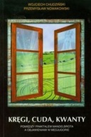 Kręgi cuda kwanty Przemysław Nowakowski, Wojciech Chudziński