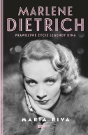 MARLENE DIETRICH. Prawdziwe życie legendy kina. Maria Riva.