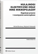 Hulajnogi elektryczne oraz inne mikropojazdy Michał Burtowy, W. Kotowski