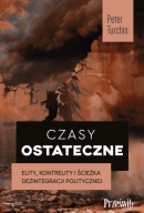 Czasy ostateczne. Elity, kontrelity i ścieżka dezintegracji politycznej; jn