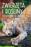 Zwierzęta i rośliny chronione w Polsce Praca zbiorowa