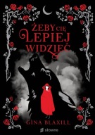 Żeby cię lepiej widzieć - Gina Blaxill, Barbara Górecka