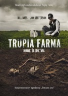 TRUPIA FARMA. NOWE ŚLEDZTWA, BILL BASS, JON JEFFERSON