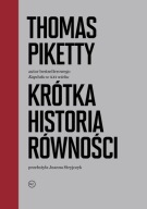 KRÓTKA HISTORIA RÓWNOŚCI, THOMAS PIKETTY, UNIKAT
