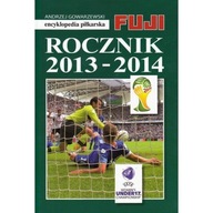 Encyklopedia piłkarska Fuji tom 42 rocznik 2013-2014 Andrzej Gowarzewski