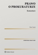 Prawo o prokuraturze. Komentarz Piotr Turek