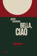 Bella, ciao Piotr Siemion