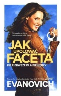 Jak upolować faceta. Po pierwsze dla pieniędzy Janet Evanovich