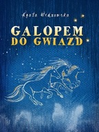 Galopem do gwiazd w.2 Agata Widzowska