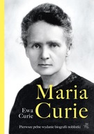 MARIA CURIE. BIOGRAFIA, EWA CURIE