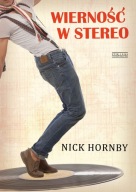 Wierność w stereo Nick Hornby A8