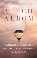 Kolejna osoba którą spotkamy w niebie Mitch Albom
