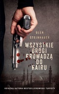 Wszystkie drogi prowadzą do Kairu - Olen Steinhauer //N/JN