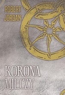 Korona mieczy - Robert Jordan nowa