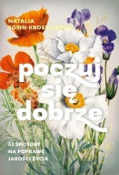 Poczuj się dobrze. 52 sposoby na poprawę jakości życia Natalia Sosin notes