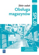 Obsługa magazynów zbiór zadań Kwalifikacja SPL.01 część 1 Grażyna Karpus