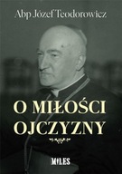 O miłości Ojczyzny Józef Teodorowicz