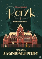 Sprawa zaginionej perły Roryk Nieśmiały detektyw tom 1 Oliver Schlick