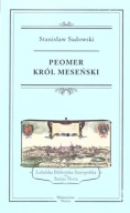 Peomer, król Meseński Stanisław Sadowski