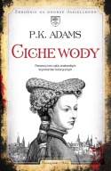 Ciche wody P.K. Adams