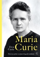 MARIA CURIE. BIOGRAFIA, EWA CURIE, NOWA