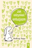 Jak odzyskać entuzjazm w.4 Andrzej Zając