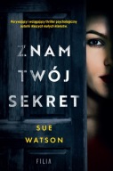 Znam twój sekret Sue Watson
