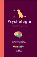 Psychologia. Przygody ludzkiego umysłu Christian Jarrett, Joannah Ginsburg