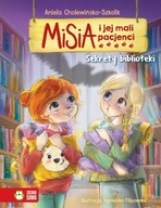 Sekrety biblioteki. Misia i jej mali pacjenci Aniela Cholewińska-Szkolik