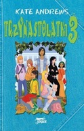 Książka Trzynastolatki 3 Kate Andrews / książka młodzieżowa / dla dzieci
