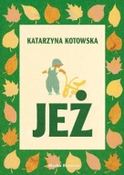 JEŻ, KATARZYNA KOTOWSKA, NOWA