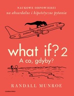 What If? 2. A co gdyby? Randall Munroe
