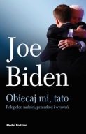 Obiecaj mi, tato Joe Biden